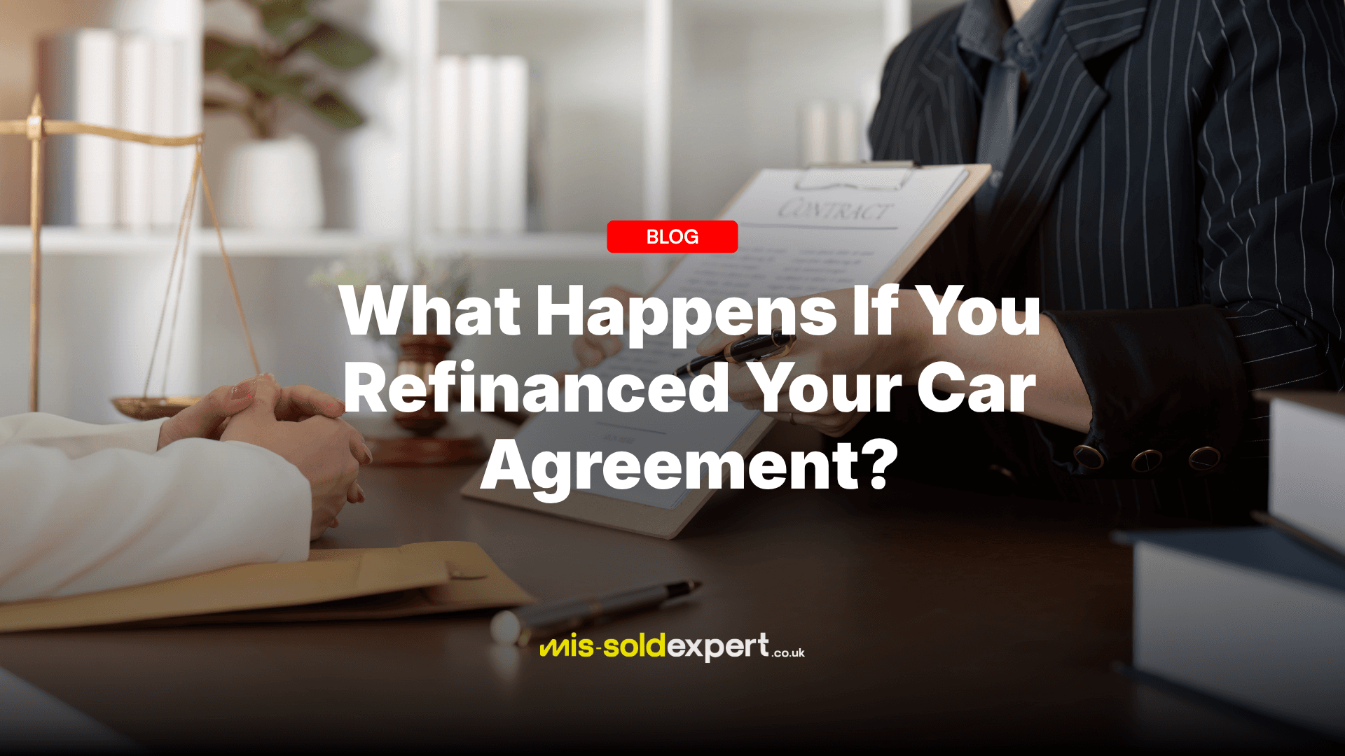 What Happens If You Refinanced Your Car Agreement? - Mis-Sold Expert