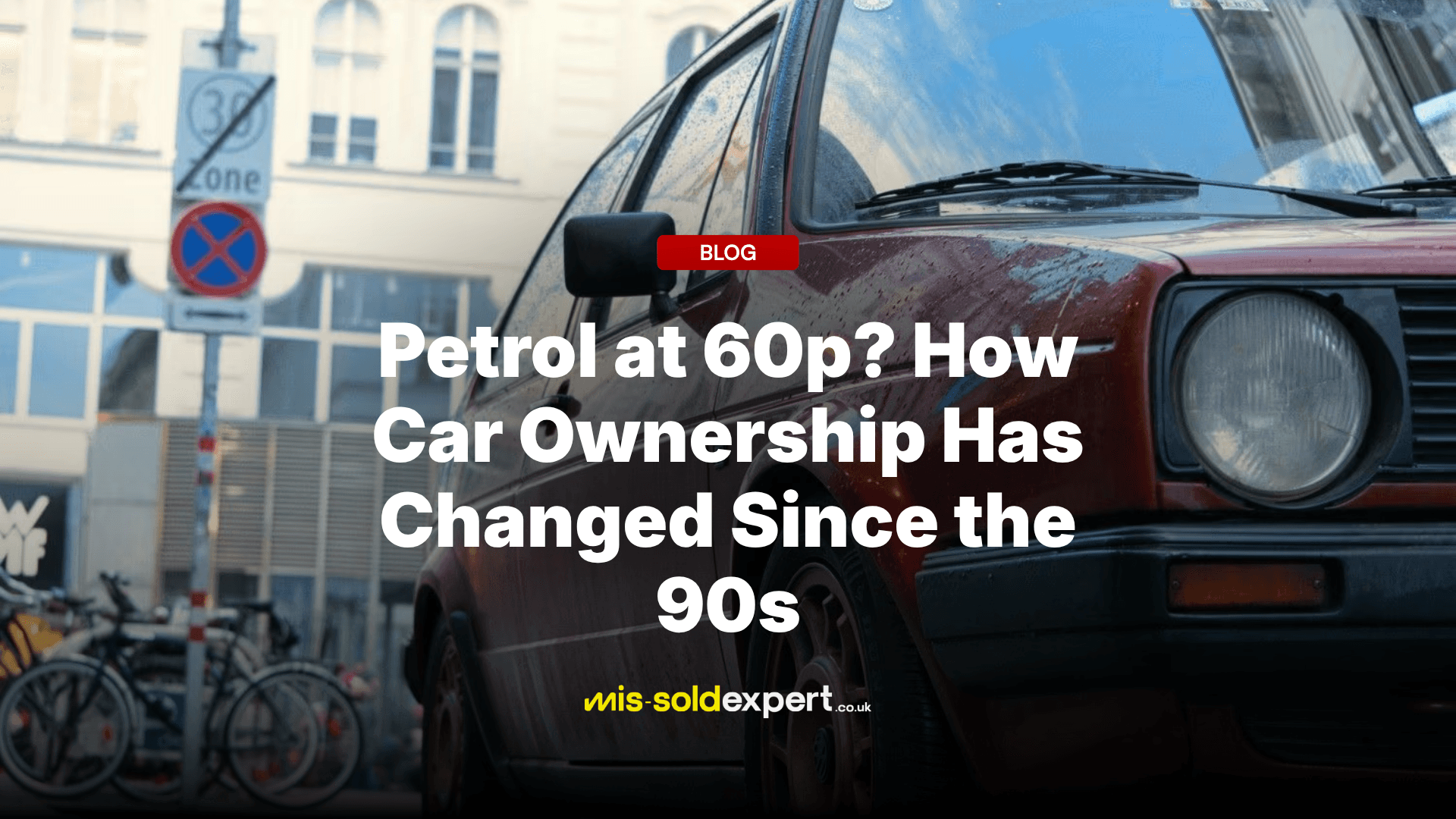 Car Ownership in the 90s vs Today - Mis-Sold Expert